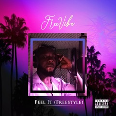 Feel It (Freestyle)