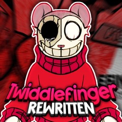 TWIDDLEFINGER: REWRITTEN