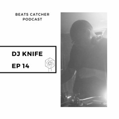 EP 14 - Dj Knife