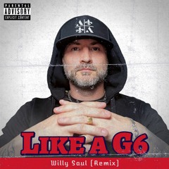 Like a G6 - Willy Saul (Bass House Remix 2023)[Far East Movement]