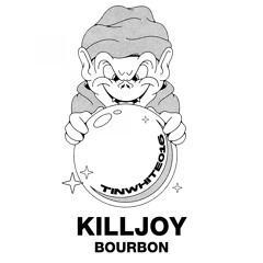 Killjoy - Bourbon