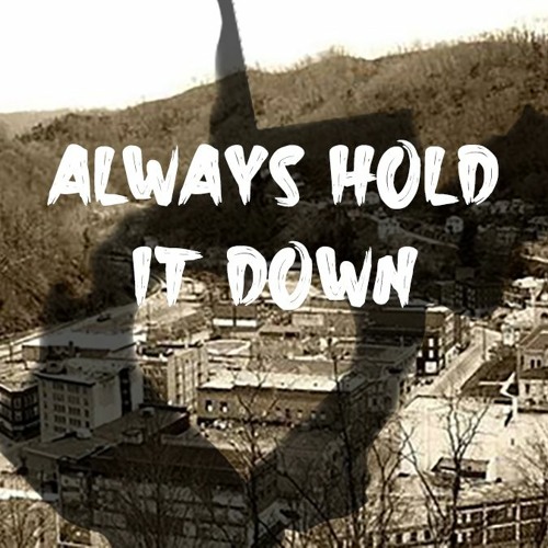 Always Hold It Down - Dluka