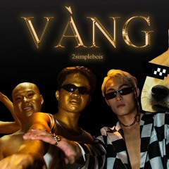 Vàng ( Trap Mix) - Daisy Le Garcon ft. Wren Evans x 2simplebois (prod. Fantom)