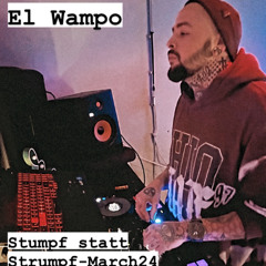 El Wampo - Stumpf statt Strumpf - March24