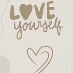 Love Yourself: The Pressures of Beauty Standards