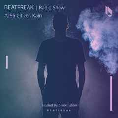 Beatfreak Radio Show By D-Formation #255 | Citizen Kain