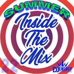 SUMMER "22" INSIDE THE MIX WITH DJ ENERGY .30 "AFROBEAT AND SOCA 2022"
