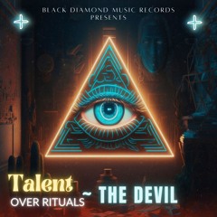 Talent Over Rituals- The Devil