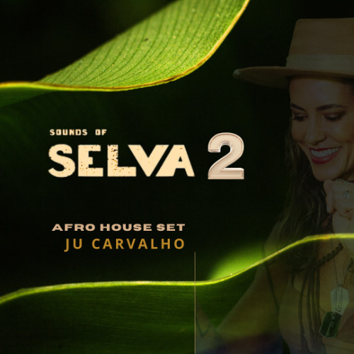 soundsOf SELVA 2 edição - SET JU CARVALHO