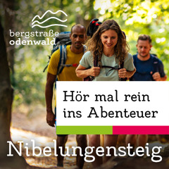 "Hör mal rein ins Abenteuer" - Der Nibelungensteig
