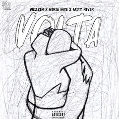 Wezzin x Niria Mya x Mity River- Volta