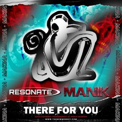 Billy Manik & Resonate - There For You (Original Mix)