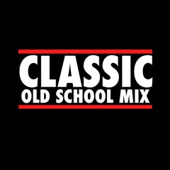 Classic Old School Mix