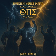 Swedish House Mafia  - One (Your Name) ft. Pharrel Williams {Zers Remix}