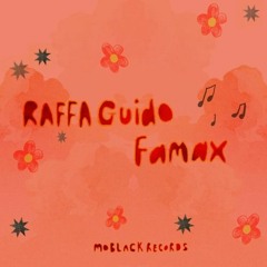 Raffa Guido - Famax (Original Mix)