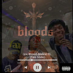 ice Blood-Mekié Ft. (Teo Slide)