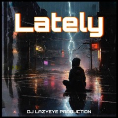 Lately #Jersey Club - Lazyeye