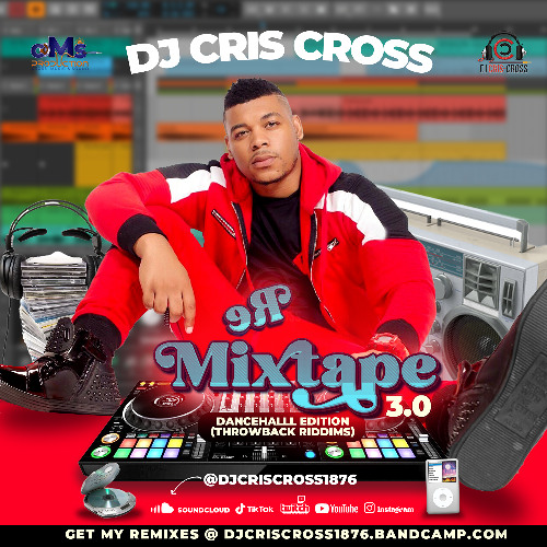 DJ CRIS CROSS ReMIxTAPE 3.0 (PART B) [Dancehall Throwback Riddims Edition] - Street CLEAN