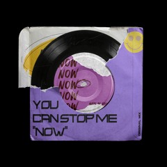 YOU CAN STOP ME "NOW" - DJNOW (Original Mix) Free Download