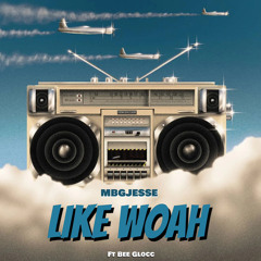 Like woah (Feat. Jessembg)