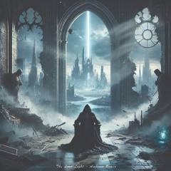 The Last Light - Ambient Remix