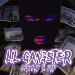 Loyalty/JTP - Lil Gangster