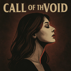 Call of the Void