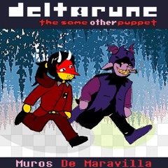 [Deltarune: The Same Other Puppet] Muros De Maravilla