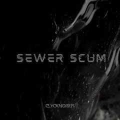 Sewer Scum (DRUM & BASS) (Free Download)