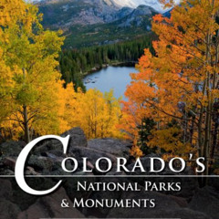 [READ] KINDLE 📬 Colorado's National Parks & Monuments by  Grant Collier EBOOK EPUB K