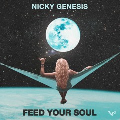 Nicky Genesis - Feed Your Soul