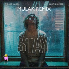 "Stay" by The Kid LAROI & Justin Bieber If I Produced It (Mulak Remix)
