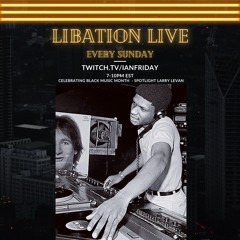 Libation Live with Ian Friday 6-5-22