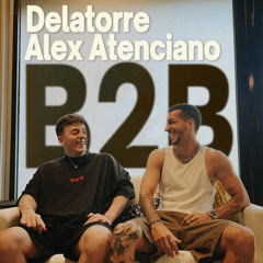 Alex Atenciano B2B Delatorre @ Axiom Clubbing