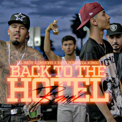 Lil Nate X Chucho X East Bonanza Kingz - Back To The Hotel (Remix)