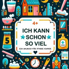 [PDF] eBOOK Read 📕 Ich kann schon so viel - Ein Malbuch für starke Kinder (German Edition) Read Bo