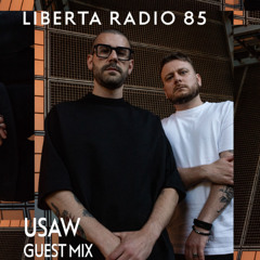 Liberta Radio 85 With Vinicius Honorio - USAW Guest Mix