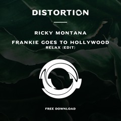 FREE DOWNLOAD: Frankie Goes To Hollywood - Relax (Ricky Montana Edit)