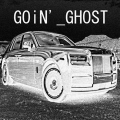 GOiN'_GHOST (PROD. zincxd)