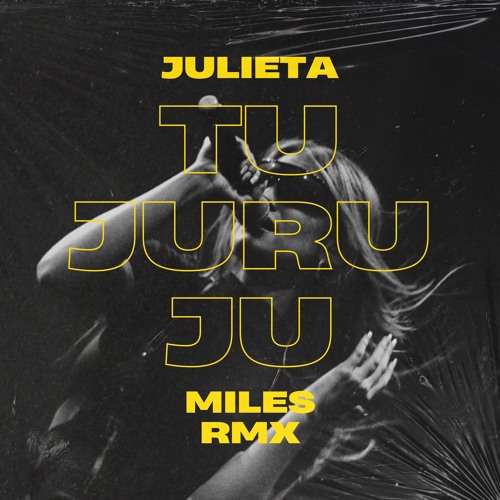 TU JURU JU (MILES RMX)
