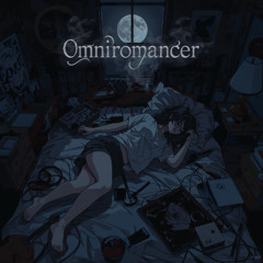 Omniromancer