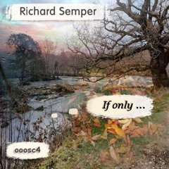 Richard Semper - If Only (Remake)