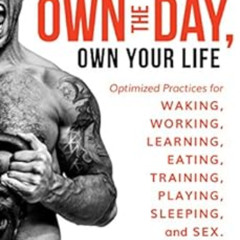 [DOWNLOAD] PDF 🧡 Own the Day, Own Your Life: Optimized Practices for Waking, Working
