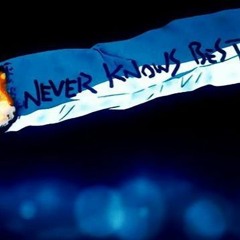 Never Knows Best