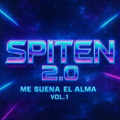 SPITEN 2_0 ME SUENA EL ALMA VOL.1