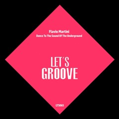 Dance To The Sound Of The Underground (Original Mix)