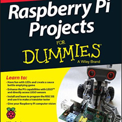 [READ] KINDLE 💛 Raspberry Pi Projects For Dummies by  Mike Cook,Jonathan Evans,Brock