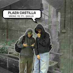 Plaza Castilla ft Quillo!