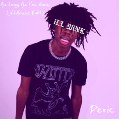 DERIC - AS LONG AS YOU KNOW (iLLHouse Edit)