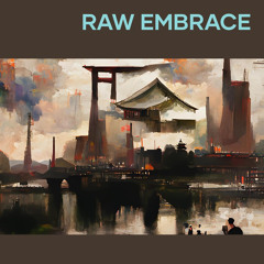 Raw Embrace